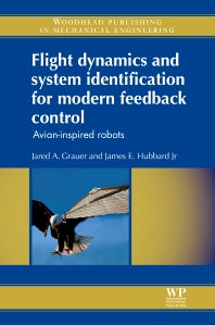 Flight Dynamics and System Identification for Modern Feedback Control; Avian-Inspired Robots (Hardback) 9780857094667