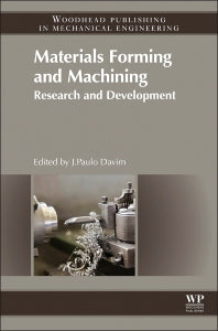 Materials Forming and Machining; Research and Development (Hardback) 9780857094834