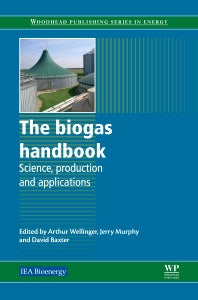 The Biogas Handbook; Science, Production and Applications (Hardback) 9780857094988