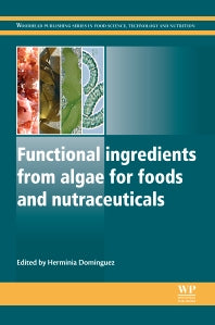 Functional Ingredients from Algae for Foods and Nutraceuticals (Hardback) 9780857095121