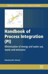 Handbook of Process Integration (PI); Minimisation of Energy and Water Use, Waste and Emissions (Hardback) 9780857095930