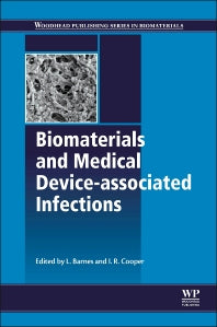 Biomaterials and Medical Device - Associated Infections (Hardback) 9780857095978