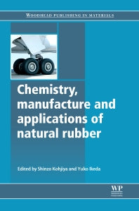 Chemistry, Manufacture and Applications of Natural Rubber (Hardback) 9780857096838