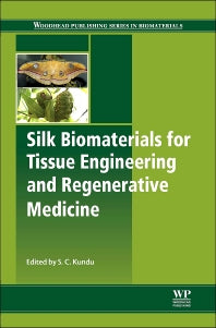 Silk Biomaterials for Tissue Engineering and Regenerative Medicine (Hardback) 9780857096999