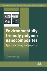 Environmentally Friendly Polymer Nanocomposites; Types, Processing and Properties (Hardback) 9780857097774