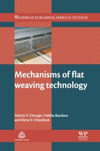 Mechanisms of Flat Weaving Technology (Hardback) 9780857097804