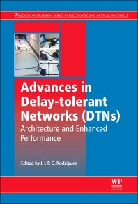 Advances in Delay-tolerant Networks (DTNs); Architecture and Enhanced Performance (Hardback) 9780857098405