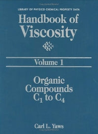 Handbook of Viscosity: Volume 1; Organic Compounds C1 to C4 (Hardback) 9780884153627