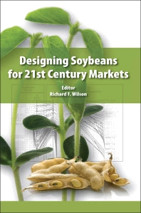 Designing Soybeans for 21st Century Markets (Hardback) 9780983079101