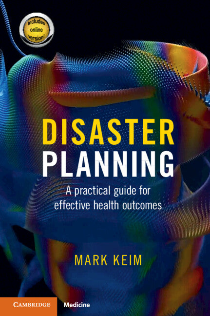 Disaster Planning; A Practical Guide for Effective Health Outcomes (Multiple-component retail product) 9781009004220