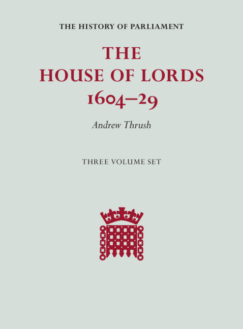 The House of Lords 1604–29 3 Volume Set (Multiple-component retail product) 9781009008976