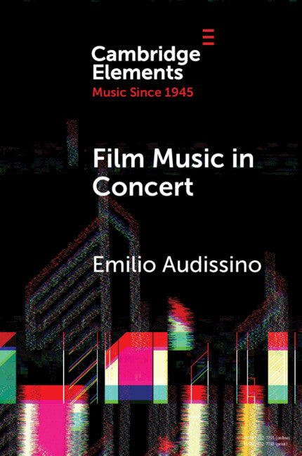 Film Music in Concert; The Pioneering Role of the Boston Pops Orchestra (Paperback / softback) 9781009009096