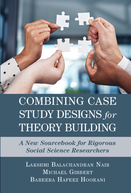 Combining Case Study Designs for Theory Building; A New Sourcebook for Rigorous Social Science Researchers (Paperback / softback) 9781009010245