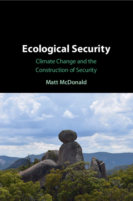 Ecological Security; Climate Change and the Construction of Security (Paperback / softback) 9781009010801