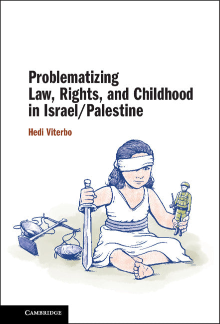 Problematizing Law, Rights, and Childhood in Israel/Palestine (Paperback / softback) 9781009011556