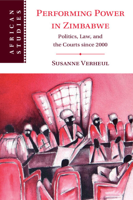 Performing Power in Zimbabwe; Politics, Law, and the Courts since 2000 (Paperback / softback) 9781009011792