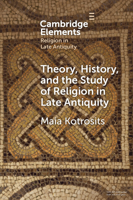 Theory, History, and the Study of Religion in Late Antiquity; Speculative Worlds (Paperback / softback) 9781009012003
