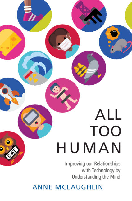 All Too Human; Understanding and Improving our Relationships with Technology (Paperback / softback) 9781009012546