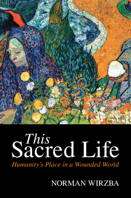 This Sacred Life; Humanity's Place in a Wounded World (Paperback / softback) 9781009012584