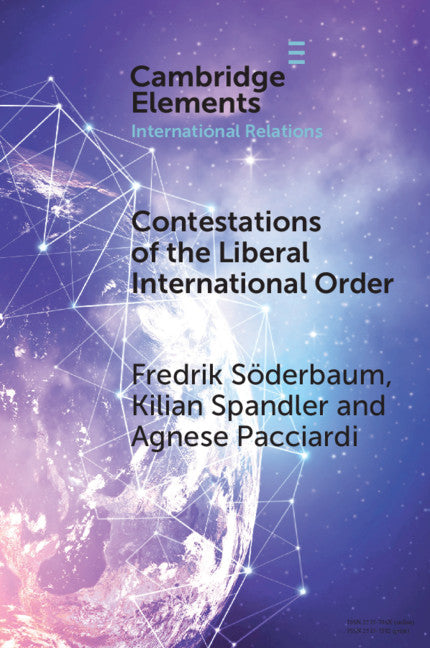 Contestations of the Liberal International Order; A Populist Script of Regional Cooperation (Paperback / softback) 9781009015974