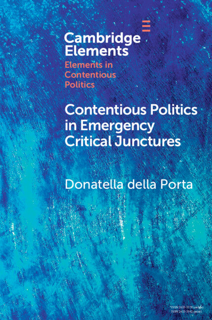 Contentious Politics in Emergency Critical Junctures; Progressive Social Movements during the Pandemic (Paperback / softback) 9781009016483