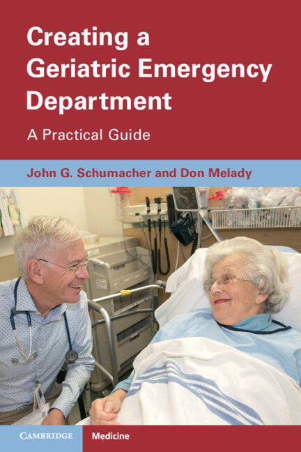 Creating a Geriatric Emergency Department; A Practical Guide (Paperback / softback) 9781009017701