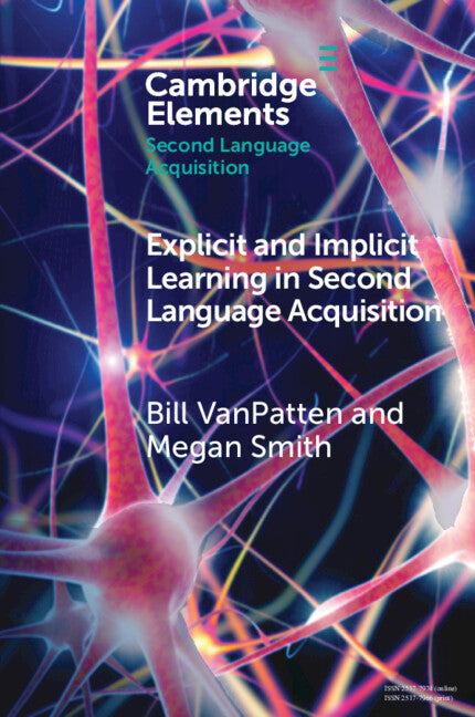 Explicit and Implicit Learning in Second Language Acquisition (Paperback / softback) 9781009044325