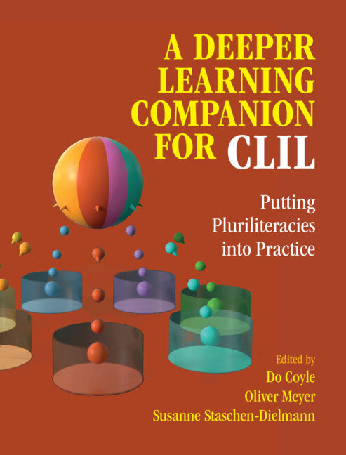 A Deeper Learning Companion for CLIL; Putting Pluriliteracies into Practice (Paperback / softback) 9781009044523