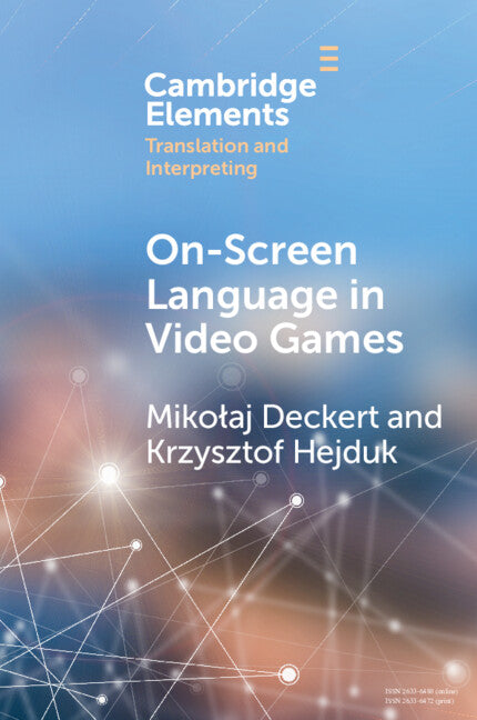 On-Screen Language in Video Games; A Translation Perspective (Paperback / softback) 9781009045513