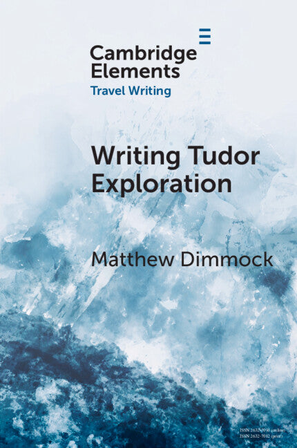 Writing Tudor Exploration; Richard Eden and West Africa (Paperback / softback) 9781009045858