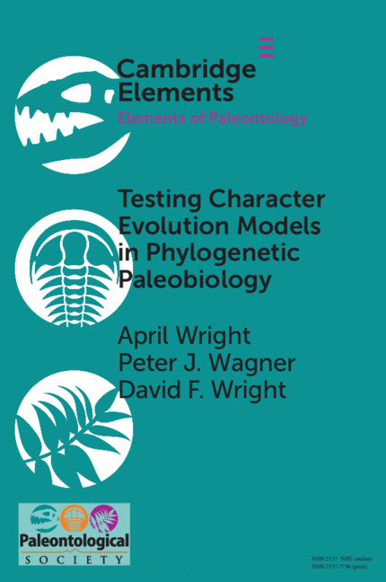 Testing Character Evolution Models in Phylogenetic Paleobiology; A case study with Cambrian echinoderms (Paperback / softback) 9781009048842