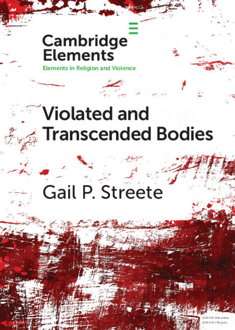 Violated and Transcended Bodies; Gender, Martyrdom, and Asceticism in Early Christianity (Paperback / softback) 9781009054157