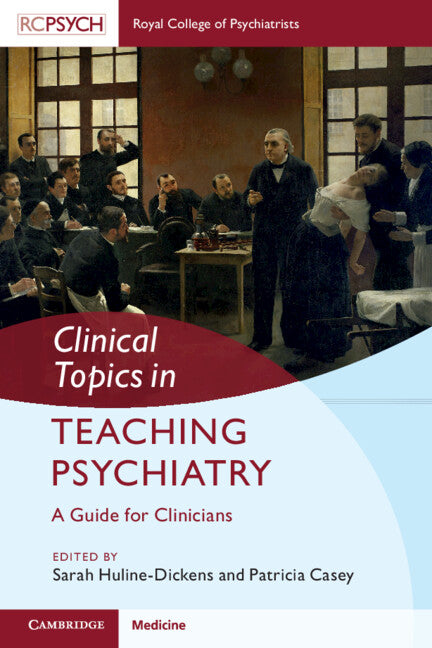 Clinical Topics in Teaching Psychiatry; A Guide for Clinicians (Paperback / softback) 9781009054690