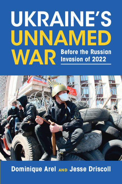 Ukraine's Unnamed War; Before the Russian Invasion of 2022 (Paperback / softback) 9781009055949