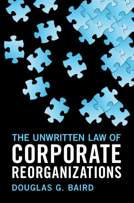 The Unwritten Law of Corporate Reorganizations (Paperback / softback) 9781009061018