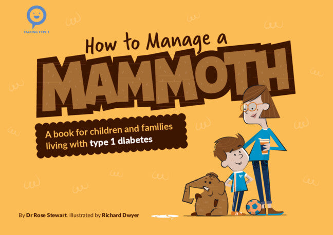 How to Manage a Mammoth; A book for children and families living with Type 1 diabetes (Paperback / softback) 9781009065641