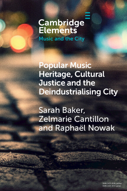 Popular Music Heritage, Cultural Justice and the Deindustrialising City (Paperback / softback) 9781009066204