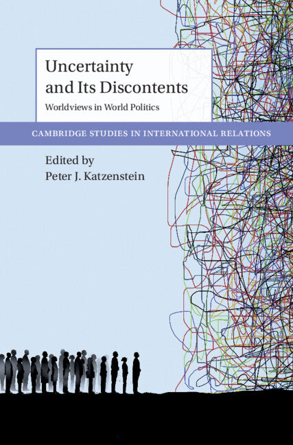 Uncertainty and Its Discontents; Worldviews in World Politics (Paperback / softback) 9781009068970