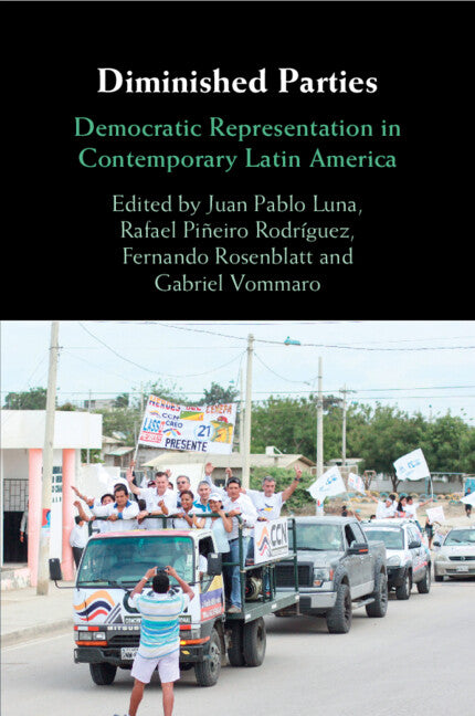 Diminished Parties; Democratic Representation in Contemporary Latin America (Paperback / softback) 9781009073233