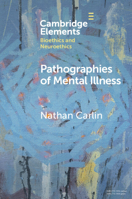 Pathographies of Mental Illness (Paperback / softback) 9781009073660