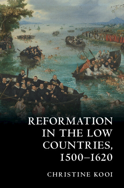 Reformation in the Low Countries, 1500-1620 (Paperback / softback) 9781009073950