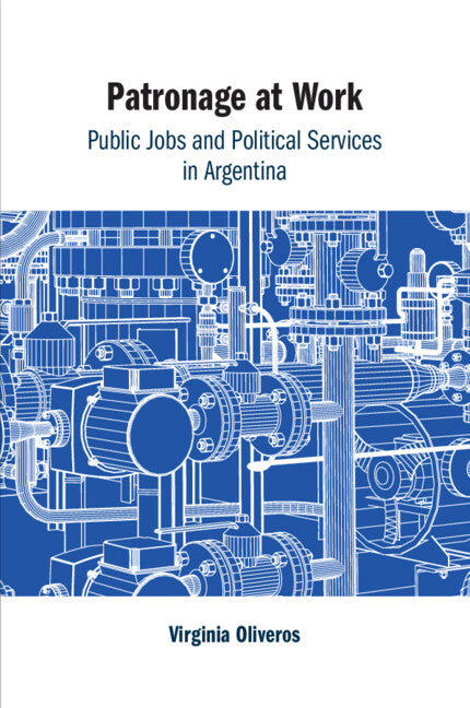 Patronage at Work; Public Jobs and Political Services in Argentina (Paperback / softback) 9781009077354