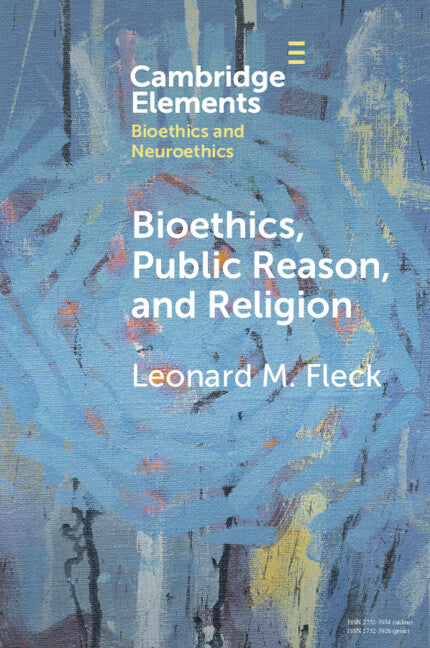 Bioethics, Public Reason, and Religion; The Liberalism Problem (Paperback / softback) 9781009078054