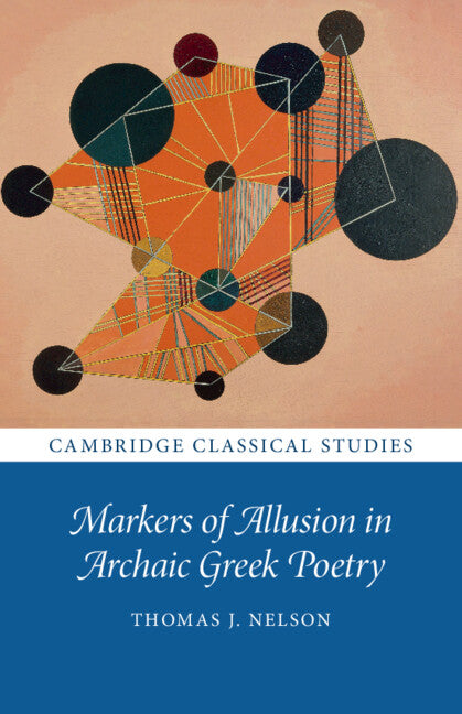 Markers of Allusion in Archaic Greek Poetry (Paperback / softback) 9781009078191