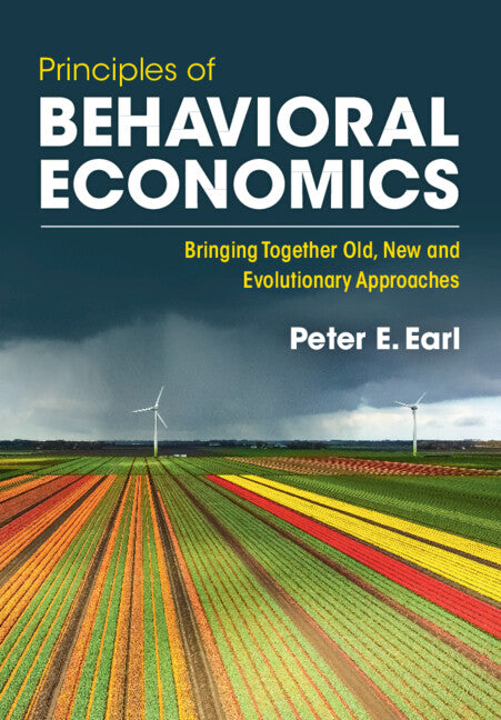 Principles of Behavioral Economics; Bringing Together Old, New and Evolutionary Approaches (Paperback / softback) 9781009095891