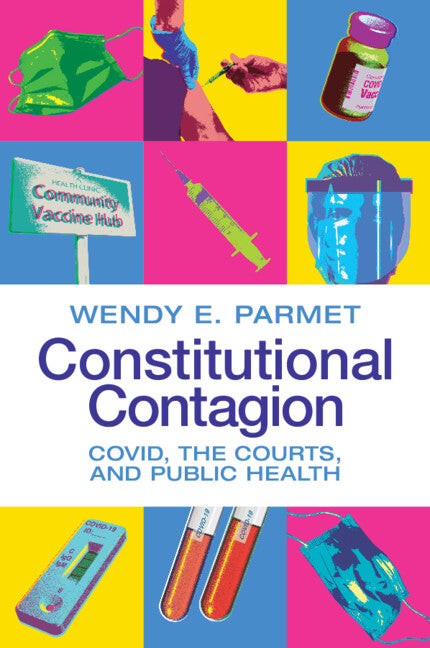 Constitutional Contagion; COVID, the Courts, and Public Health (Paperback / softback) 9781009096157