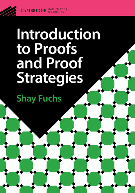 Introduction to Proofs and Proof Strategies (Paperback / softback) 9781009096287