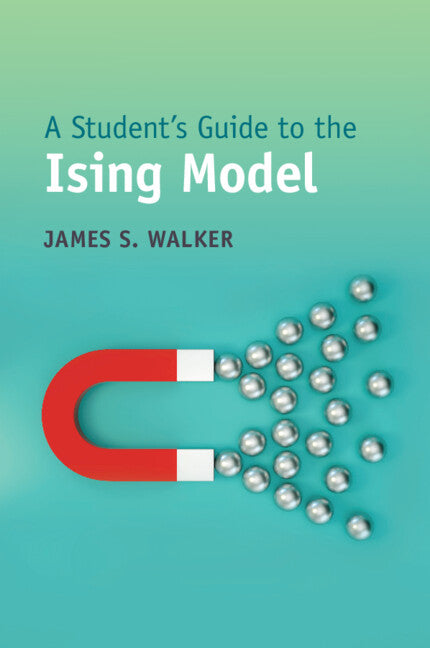 A Student's Guide to the Ising Model (Paperback / softback) 9781009096300