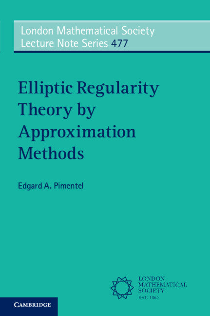 Elliptic Regularity Theory by Approximation Methods (Paperback / softback) 9781009096669