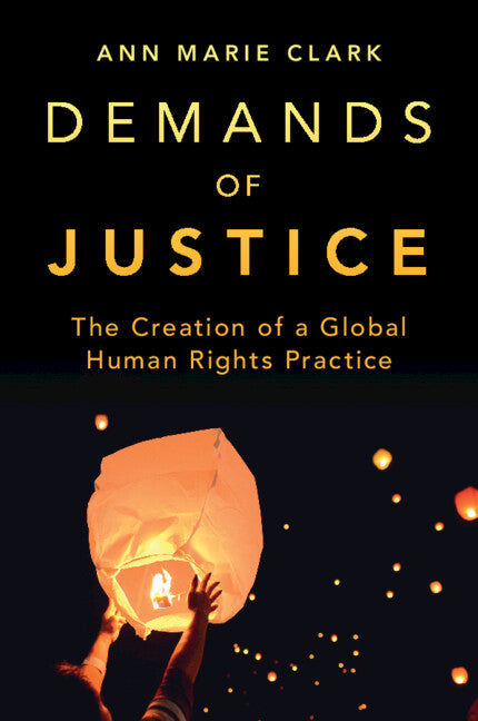 Demands of Justice; The Creation of a Global Human Rights Practice (Paperback / softback) 9781009097260